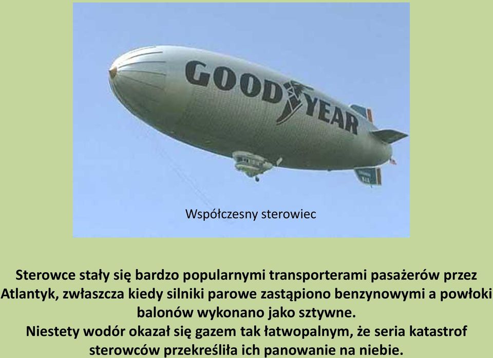 benzynowymi a powłoki balonów wykonano jako sztywne.