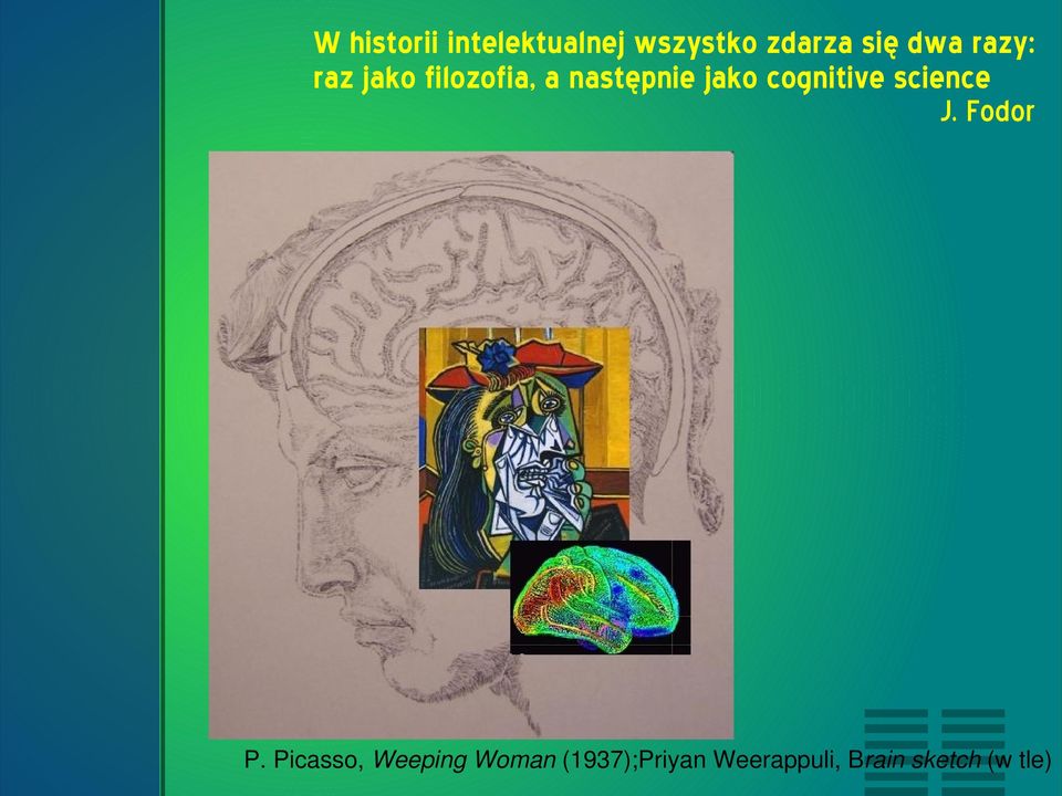 cognitive science J. Fodor P.