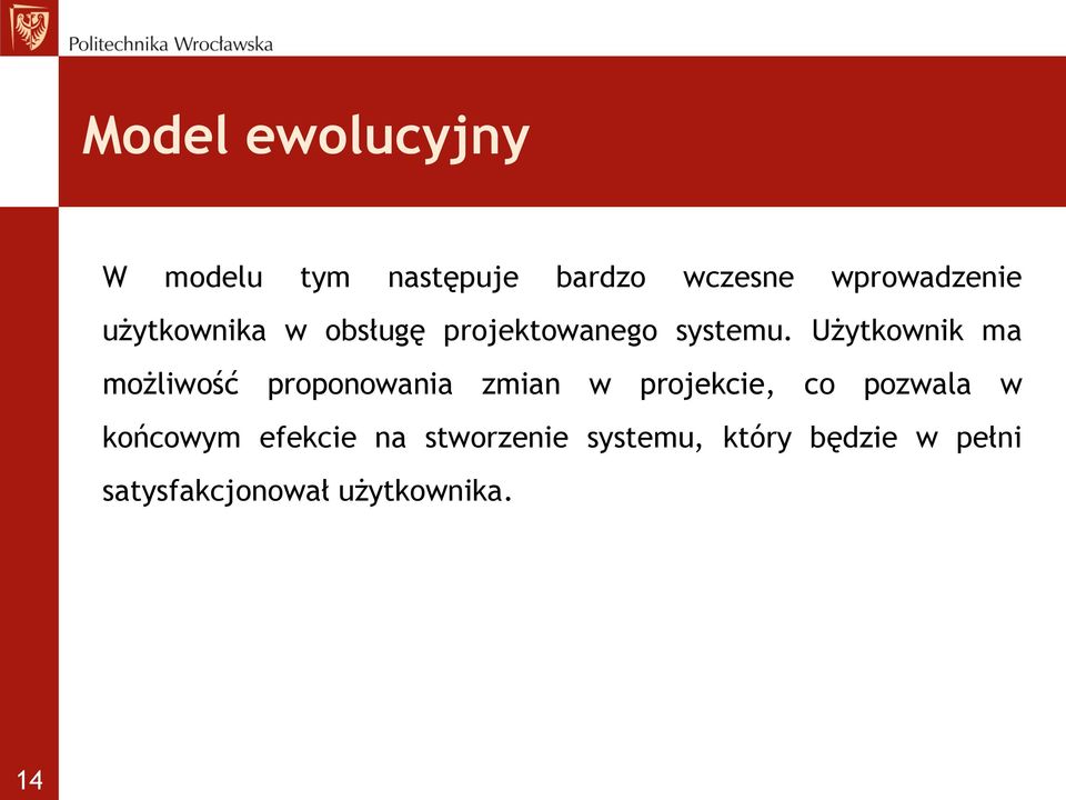 Użytkownik ma możliwość proponowania zmian w projekcie, co pozwala w