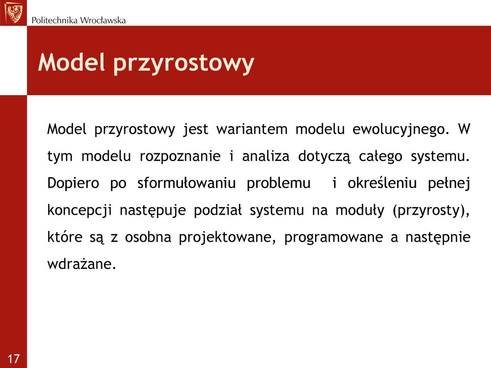 Dopiero po sformułowaniu problemu i określeniu pełnej koncepcji następuje