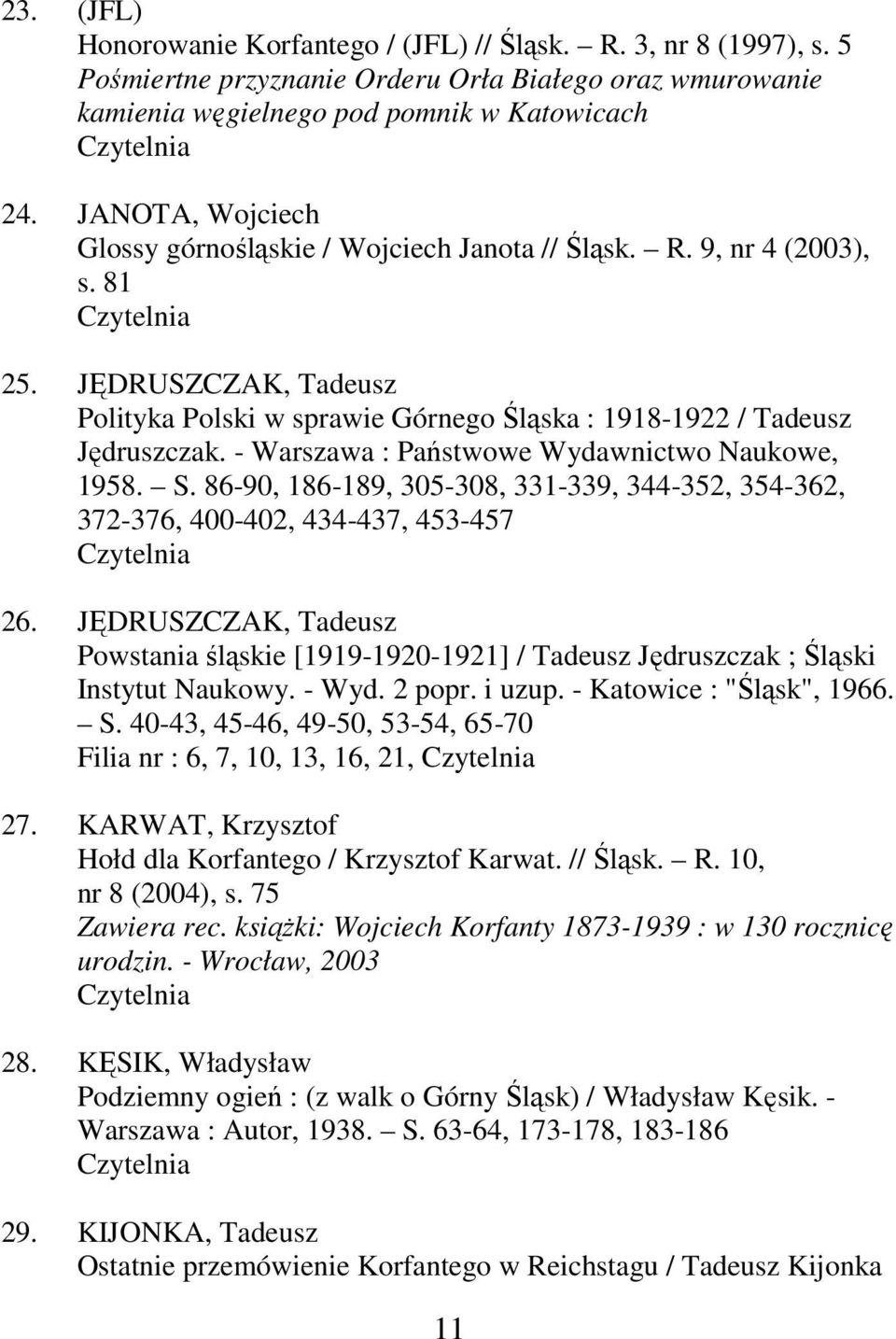 - Warszawa : Państwowe Wydawnictwo Naukowe, 1958. S. 86-90, 186-189, 305-308, 331-339, 344-352, 354-362, 372-376, 400-402, 434-437, 453-457 26.