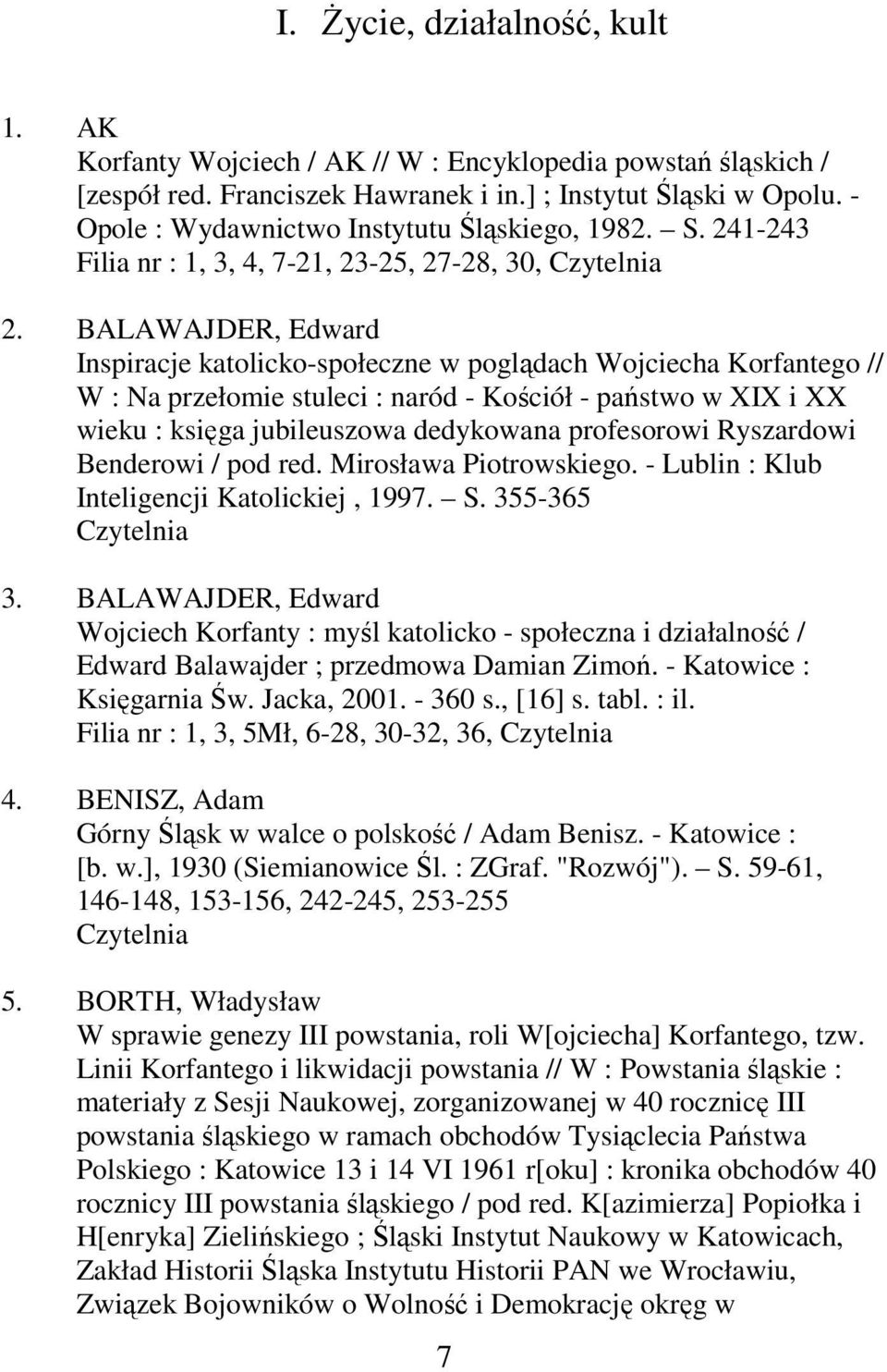 BALAWAJDER, Edward Inspiracje katolicko-społeczne w poglądach Wojciecha Korfantego // W : Na przełomie stuleci : naród - Kościół - państwo w XIX i XX wieku : księga jubileuszowa dedykowana