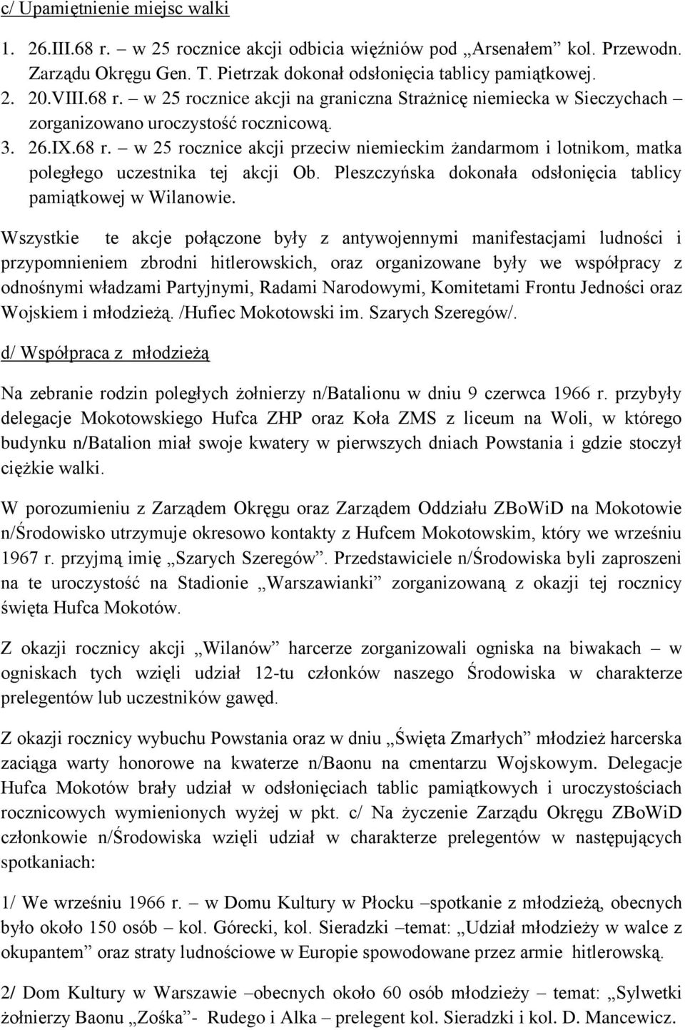 Pleszczyńska dokonała odsłonięcia tablicy pamiątkowej w Wilanowie.