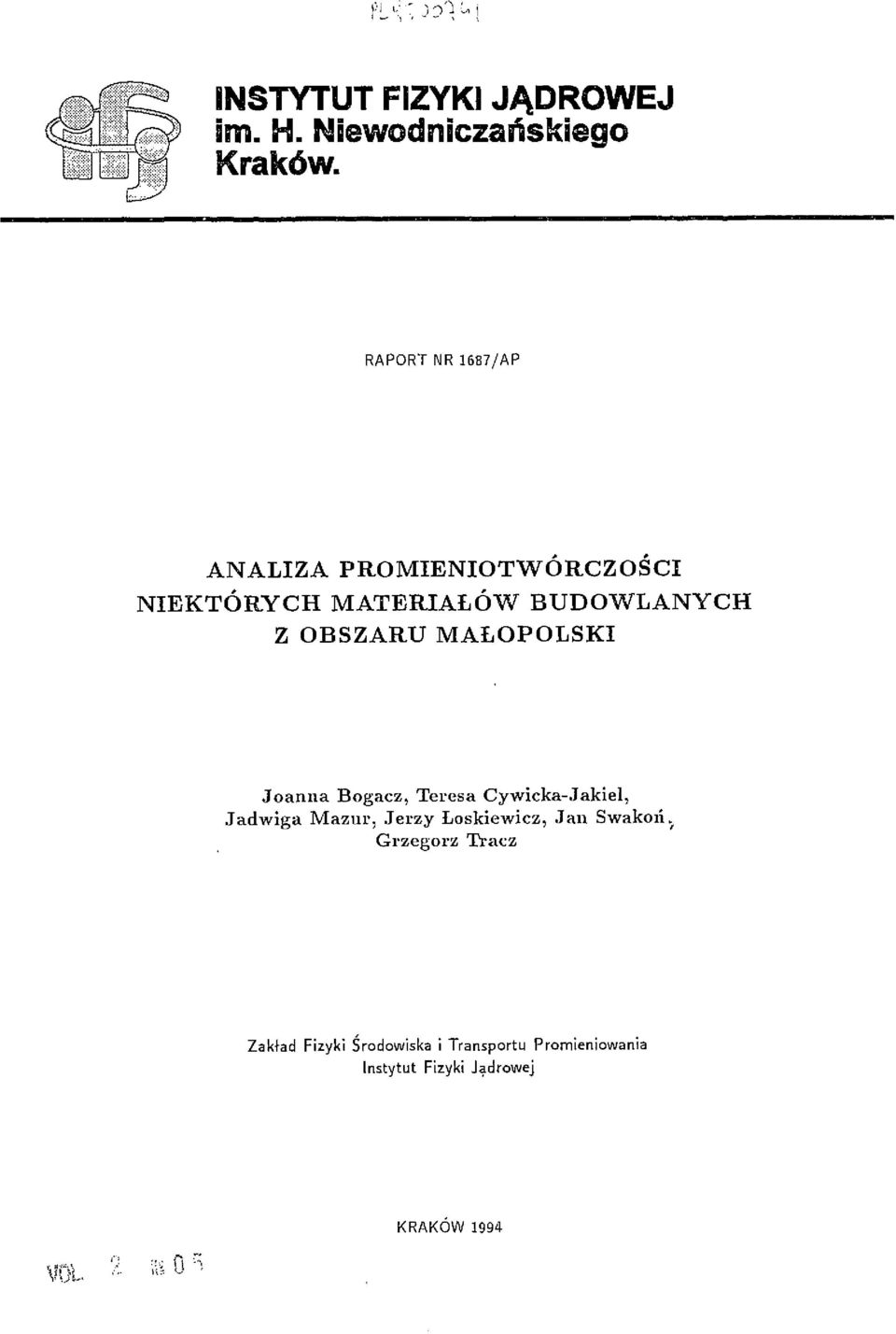 MAŁOPOLSKI Joanna Bogacz, Teresa Cywicka-Jakiel, Jadwiga Mazur, Jerzy Łoskiewicz, Jan Swakoń v