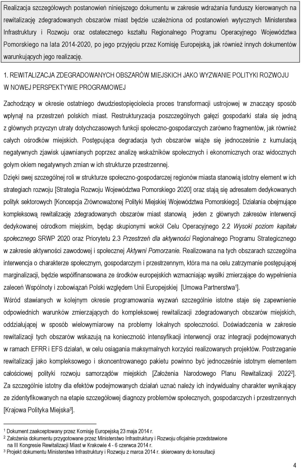 innych dokumentów warunkujących jego realizację. 1.