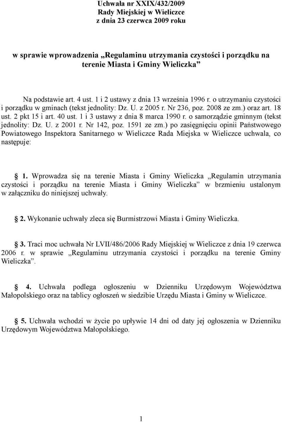 1 i 3 ustawy z dnia 8 marca 1990 r. o samorządzie gminnym (tekst jednolity: Dz. U. z 2001 r. Nr 142, poz. 1591 ze zm.