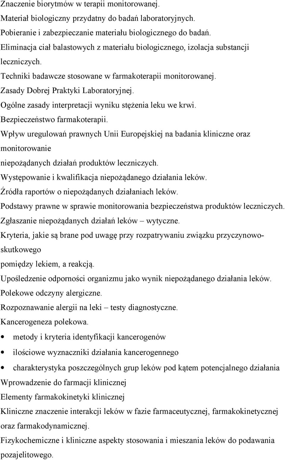 Ogólne zasady interpretacji wyniku stężenia leku we krwi. Bezpieczeństwo farmakoterapii.