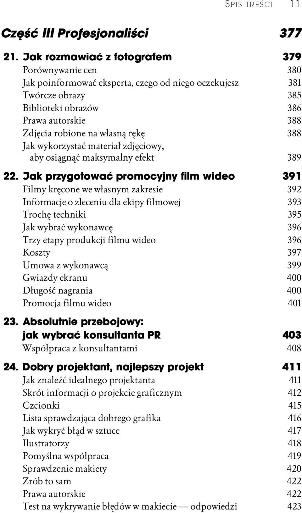 rękę 388 Jak wykorzystać materiał zdjęciowy, aby osiągnąć maksymalny efekt 389 22.