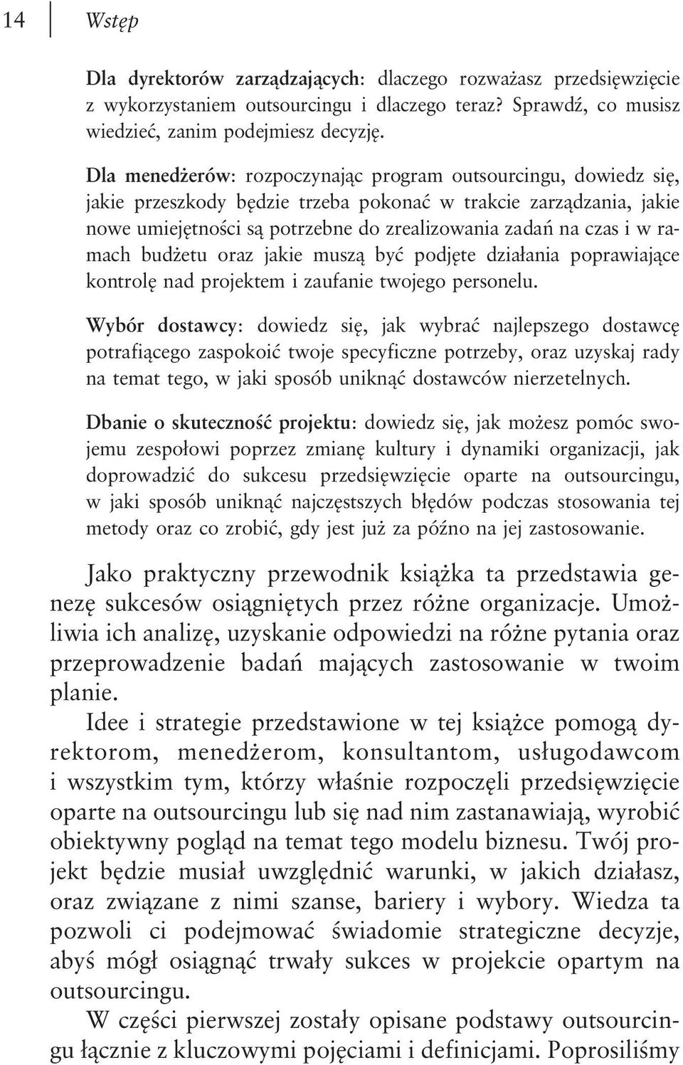 ramach budżetu oraz jakie muszą być podjęte działania poprawiające kontrolę nad projektem i zaufanie twojego personelu.