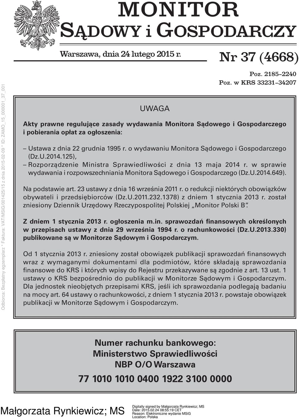 o wydawaniu Monitora Sądowego i Gospodarczego (Dz.U.2014.125), Rozporządzenie Ministra Sprawiedliwości z dnia 13 maja 2014 r.