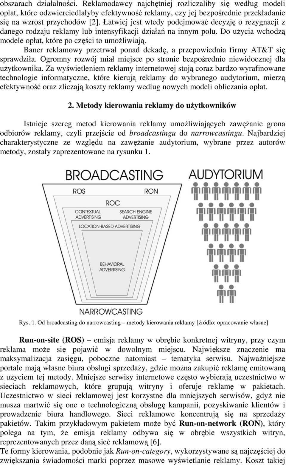 Baner reklamowy przetrwał ponad dekadę, a przepowiednia firmy AT&T się sprawdziła. Ogromny rozwój miał miejsce po stronie bezpośrednio niewidocznej dla użytkownika.