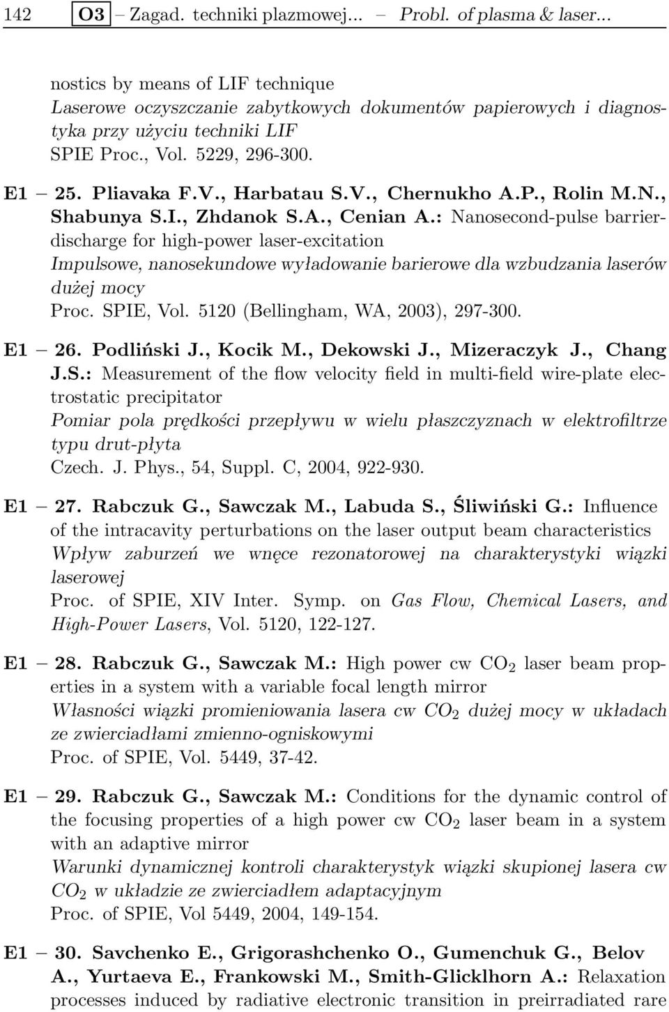 P., Rolin M.N., Shabunya S.I., Zhdanok S.A., Cenian A.