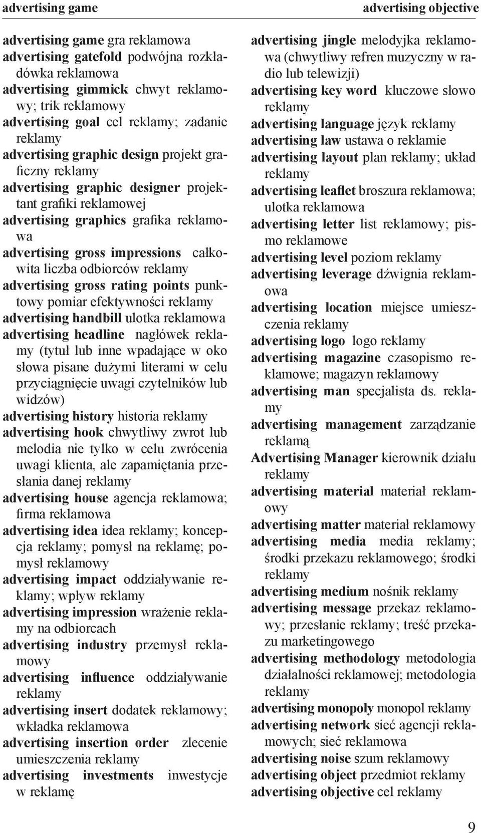 gross rating points punktowy pomiar efektywności advertising handbill ulotka reklamowa advertising headline nagłówek (tytuł lub inne wpadające w oko słowa pisane dużymi literami w celu przyciągnięcie