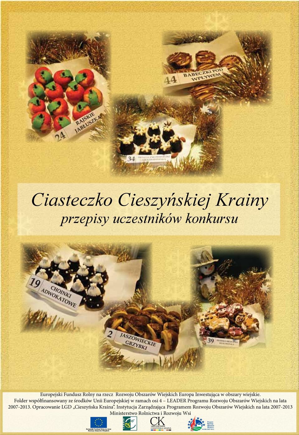 Folder współfinansowany ze środków Unii Europejskiej w ramach osi 4 LEADER Programu Rozwoju Obszarów Wiejskich