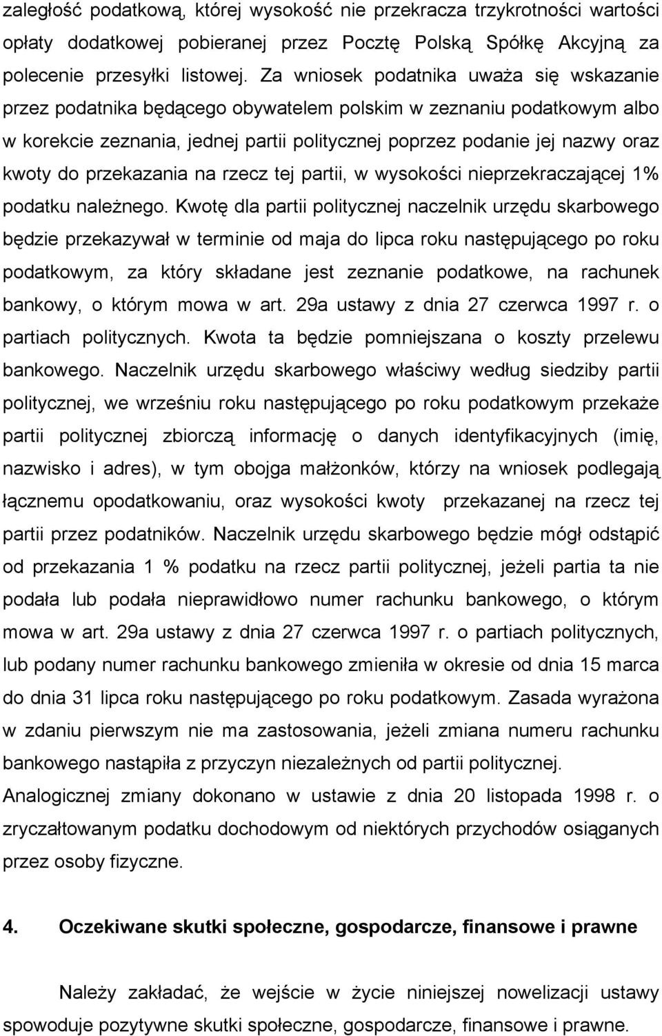 przekazania na rzecz tej partii, w wysokości nieprzekraczającej 1% podatku należnego.