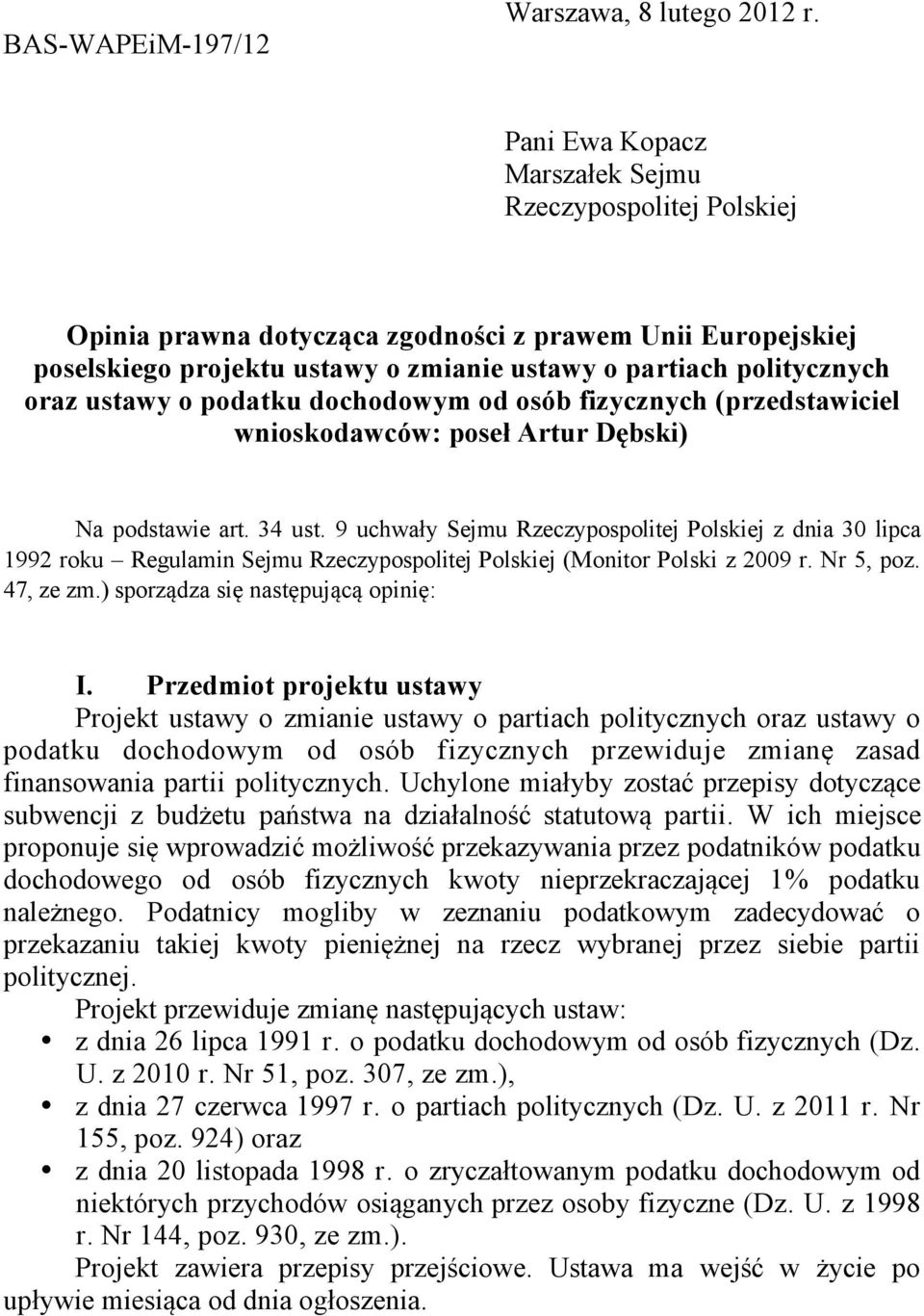 o podatku dochodowym od osób fizycznych (przedstawiciel wnioskodawców: poseł Artur Dębski) Na podstawie art. 34 ust.