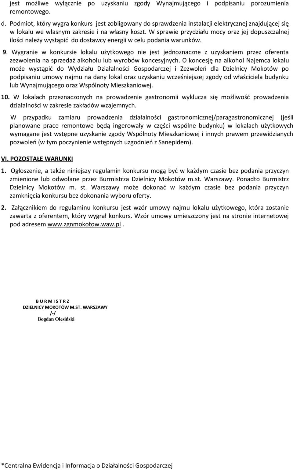 W sprawie przydziału mocy oraz jej dopuszczalnej ilości należy wystąpid do dostawcy energii w celu podania warunków. 9.