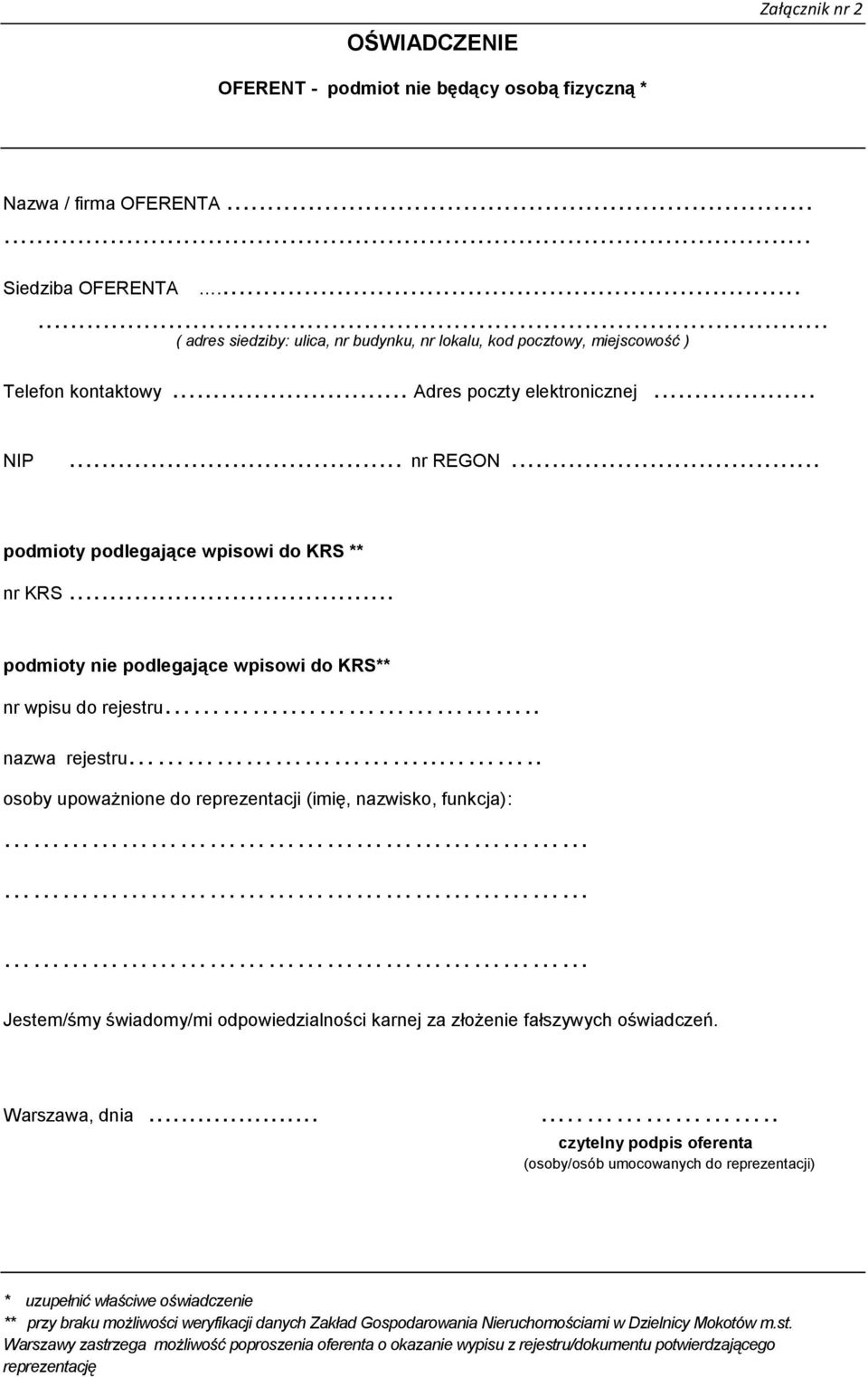 .. podmioty podlegające wpisowi do KRS ** nr KRS... podmioty nie podlegające wpisowi do KRS** nr wpisu do rejestru... nazwa rejestru.