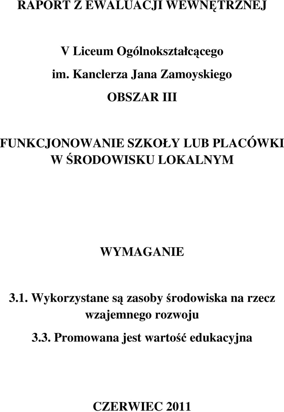 PLACÓWKI W RODOWISKU LOKALNYM WYMAGANIE 3.1.