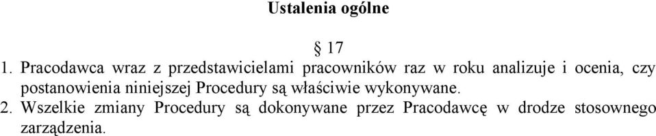 analizuje i ocenia, czy postanowienia niniejszej Procedury są