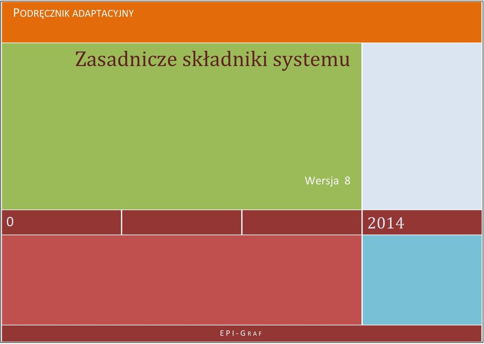 Zasadnicze składniki