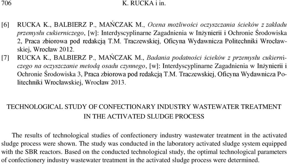 Traczewskiej, Oficyna Wydawnicza Politechniki Wrocławskiej, Wrocław 2012. [7] RUCKA K., BALBIERZ P., MAŃCZAK M.