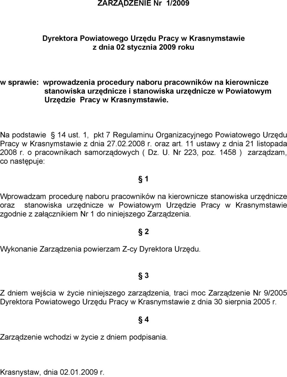 11 ustawy z dnia 21 listopada 2008 r. o pracownikach samorządowych ( Dz. U. Nr 223, poz.