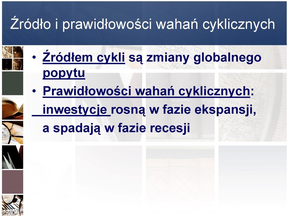 Prawidłowości wahań cyklicznych: inwestycje