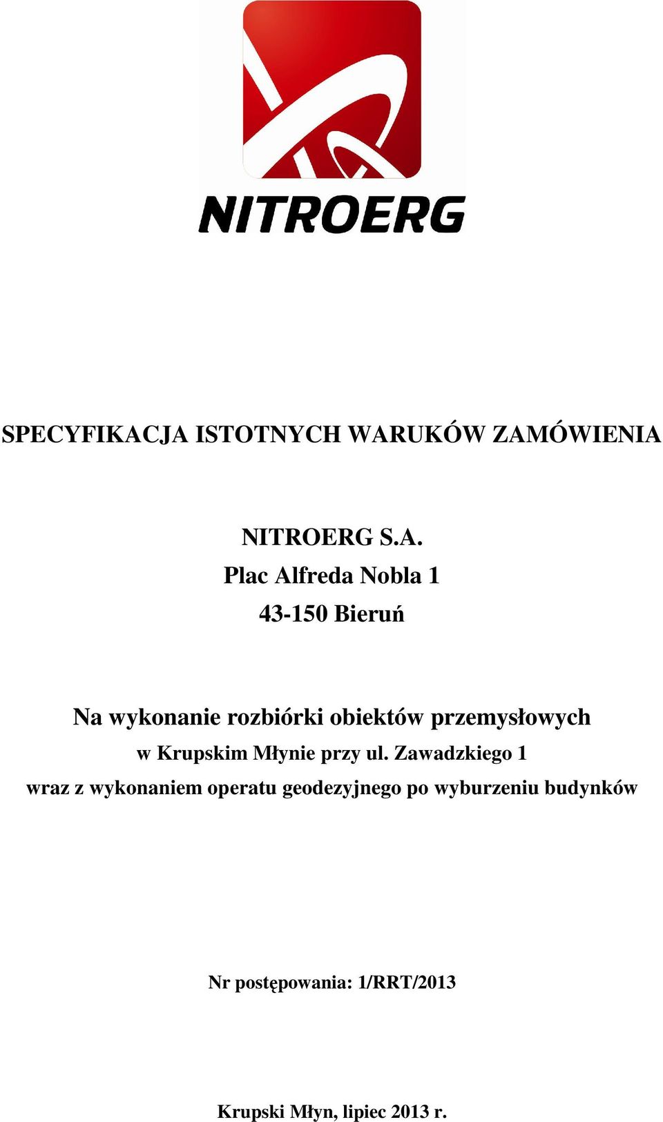 Bieruń Na wykonanie rozbiórki obiektów przemysłowych w Krupskim Młynie