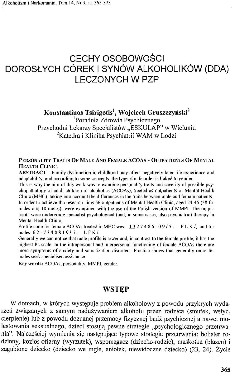 "ESKULAP" w Wieluniu 2Katedra i Klinika Psychiatrii WAM w Łodzi PERSONALITY TRAiTS OF MALE AND FEMALE ACOAS - OUTPATIENTS OF MENTAL HEAL TH CLINIC.