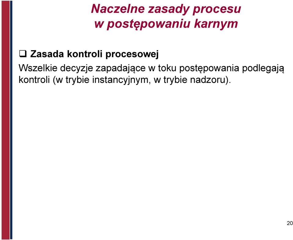 zapadające w toku postępowania podlegają