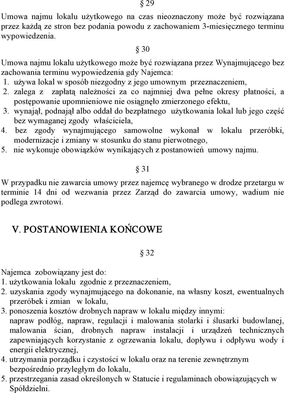 zalega z zapłatą należności za co najmniej dwa pełne okresy płatności, a postępowanie upomnieniowe nie osiągnęło zmierzonego efektu, 3.