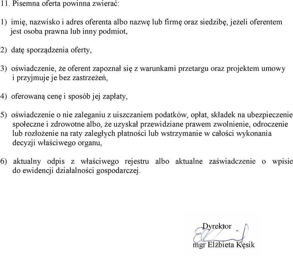 uiszczaniem podatków, opłat, składek na ubezpieczenie społeczne i zdrowotne albo, że uzyskał przewidziane prawem zwolnienie, odroczenie lub rozłożenie na raty zaległych płatności lub