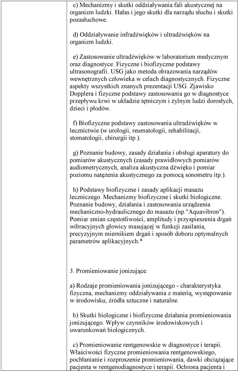 USG jako metoda obrazowania narządów wewnętrznych człowieka w celach diagnostycznych. Fizyczne aspekty wszystkich znanych prezentacji USG.