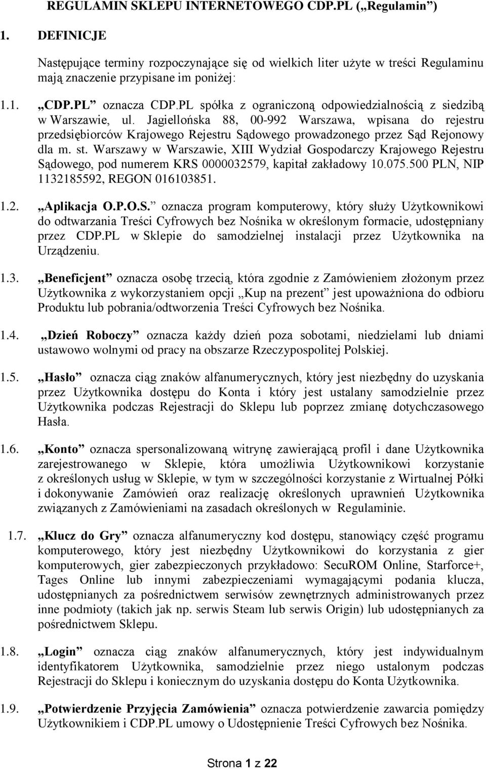 Jagiellońska 88, 00-992 Warszawa, wpisana do rejestru przedsiębiorców Krajowego Rejestru Sądowego prowadzonego przez Sąd Rejonowy dla m. st.