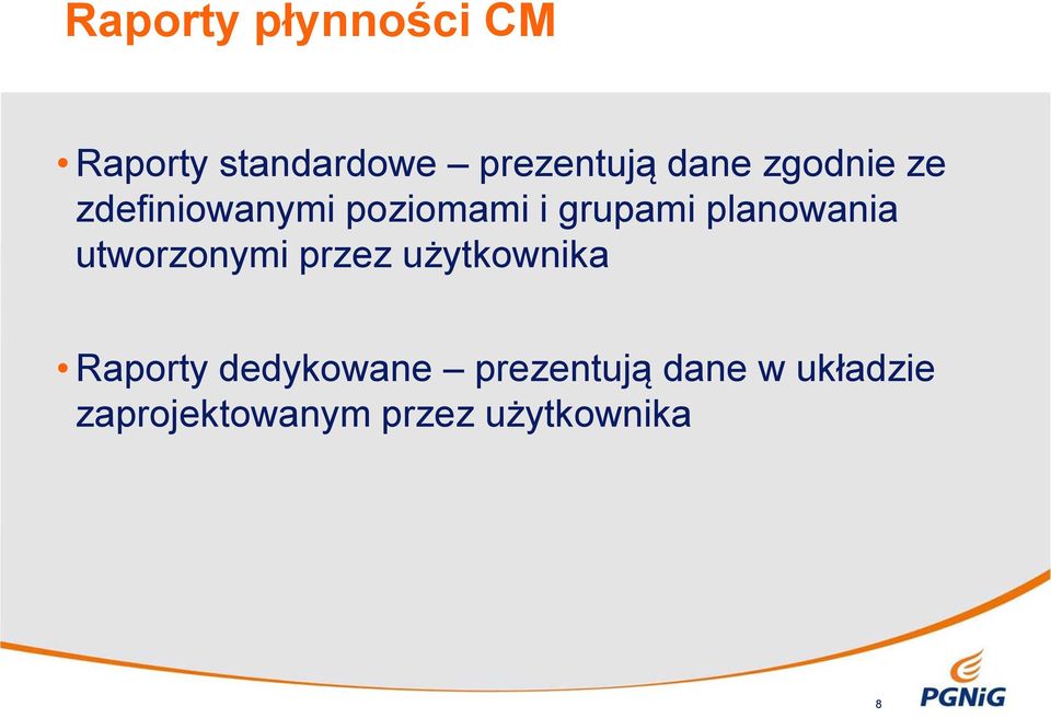 utworzonymi przez użytkownika Raporty dedykowane