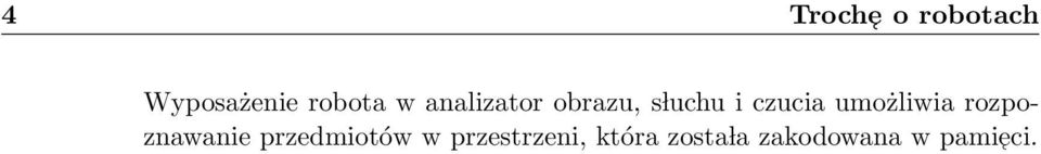 umożliwia rozpoznawanie przedmiotów w