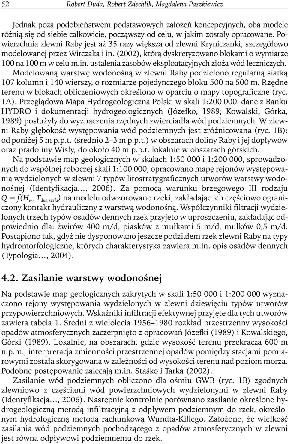 in.ustalenia zasobów eksploatacyjnych złoża wód leczniczych.