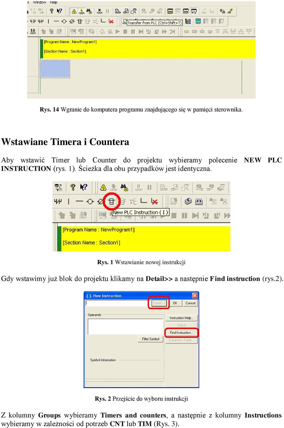 Ścieżka dla obu przypadków jest identyczna. Rys.