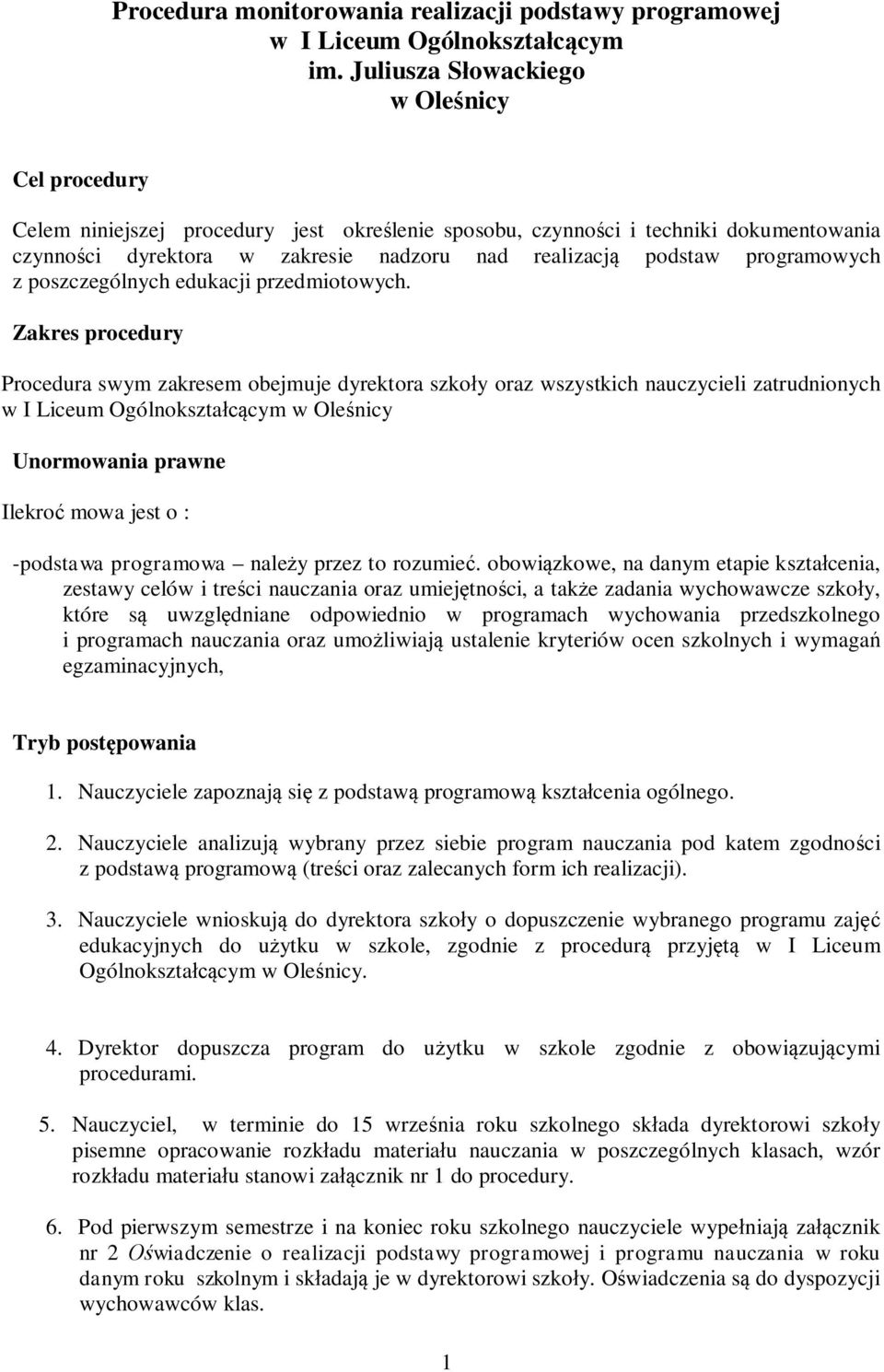 programowych z poszczególnych edukacji przedmiotowych.