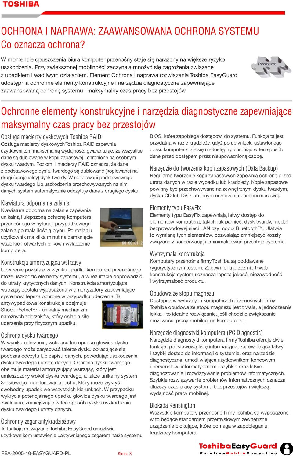 Element Ochrona i naprawa rozwiązania Toshiba EasyGuard udostępnia ochronne elementy konstrukcyjne i narzędzia diagnostyczne zapewniające zaawansowaną ochronę systemu i maksymalny czas pracy bez