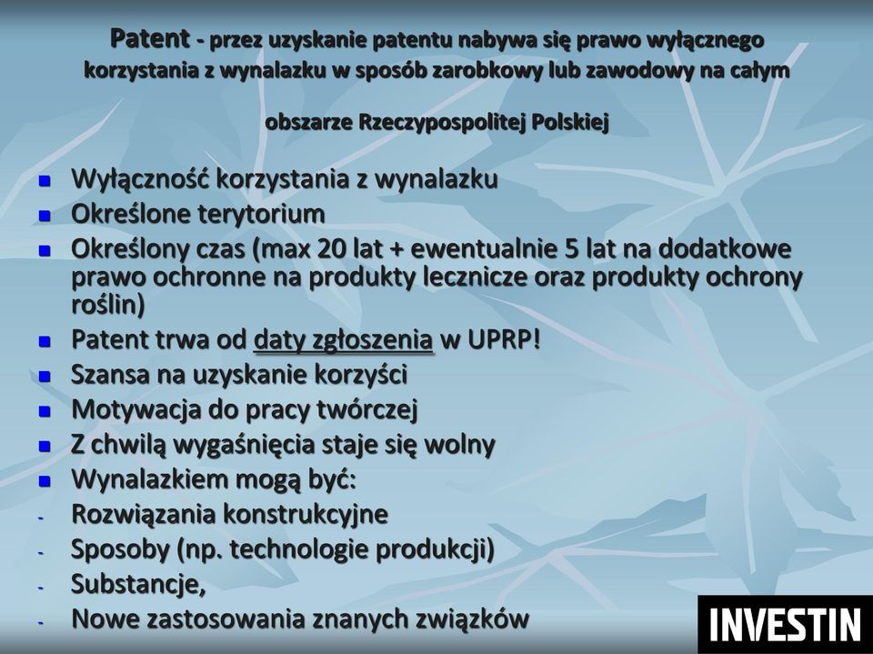 lecznicze oraz produkty ochrony roślin) Patent trwa od daty zgłoszenia w UPRP!