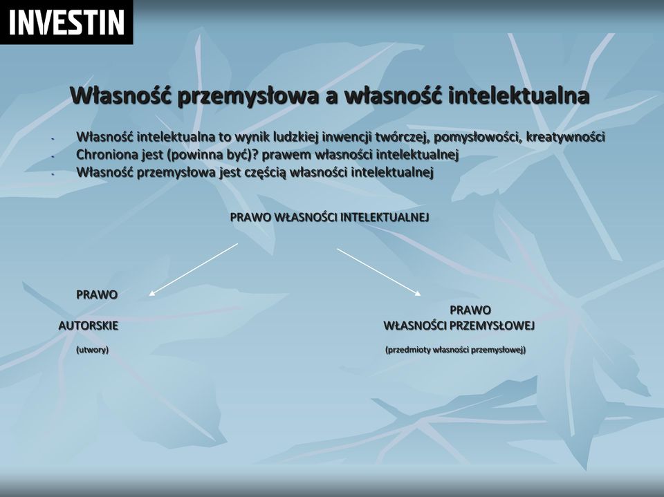 prawem własności intelektualnej - Własnośd przemysłowa jest częścią własności intelektualnej