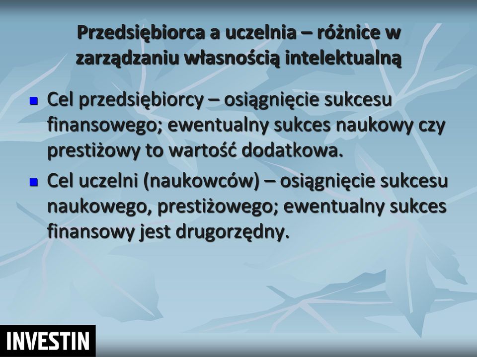 naukowy czy prestiżowy to wartośd dodatkowa.