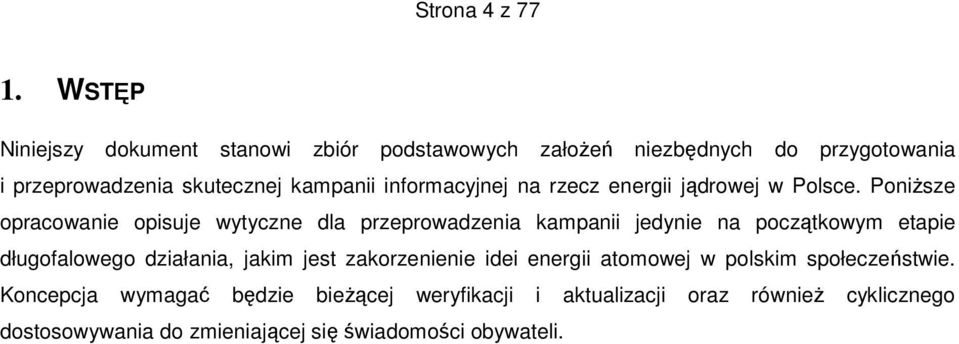 informacyjnej na rzecz energii jądrowej w Polsce.