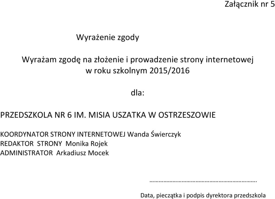 MISIA USZATKA W OSTRZESZOWIE KOORDYNATOR STRONY INTERNETOWEJ Wanda Świerczyk