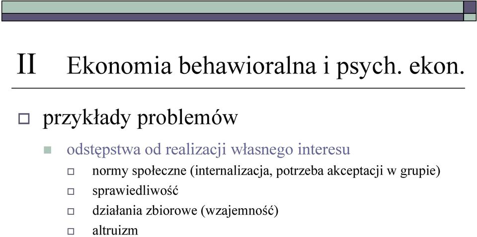 interesu normy społeczne (internalizacja, potrzeba