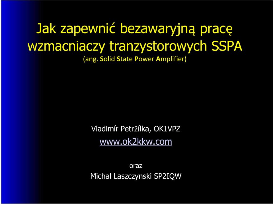 Solid State Power Amplifier) Vladimír