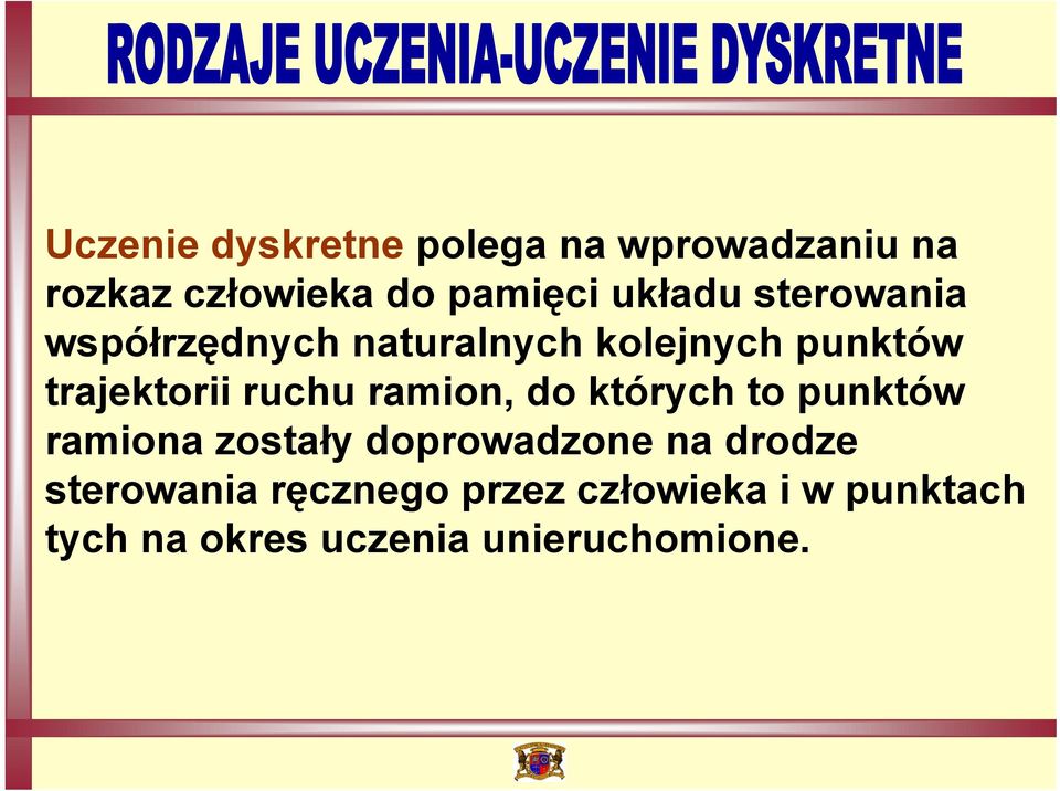 ruchu ramion, do których to punktów ramiona zostały doprowadzone na drodze