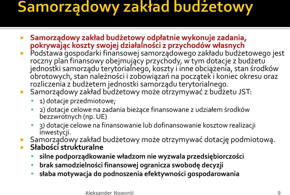 oraz rozliczenia z budżetem jednostki samorządu terytorialnego.